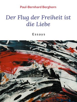 cover image of Der Flug der Freiheit ist die Liebe